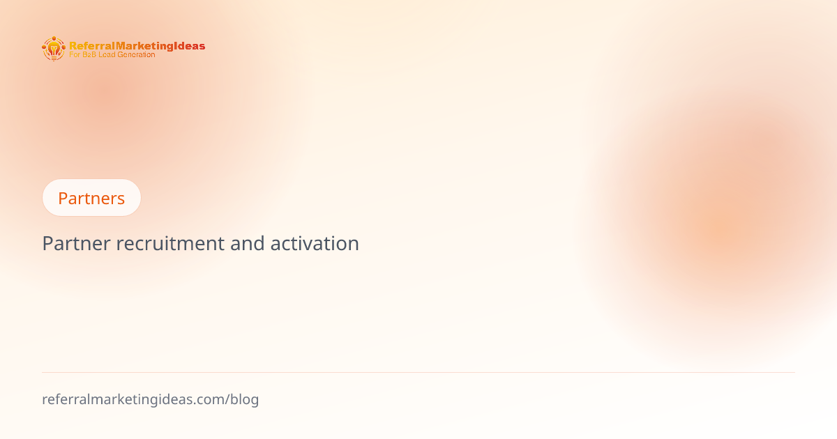 5 referral partner activation mistakes B2B teams make